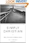 Simply Christian: Why Christianity Makes Sense