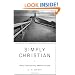 Simply Christian: Why Christianity Makes Sense