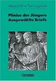 Altsprachliche Textausgaben: Heft 18 - Ausgew&auml;hlte Briefe: Sch&uuml;lerheft - Plinius der J&uuml;ngere