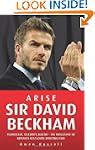 Arise Sir David Beckham: Footballer,...