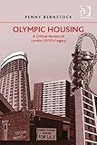 Olympic housing : a critical review of London 2012's legacy