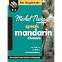 Speak Mandarin Chinese For Beginners The Michel Thomas Method (8-CD Beginner's Program) (Michel Thomas Series)