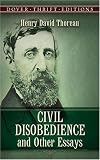 Civil Disobedience and Other Essays (Dover Thrift Editions)