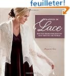 Wrapped in Lace: Knitted Heirloom Des...