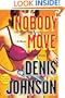 Nobody Move: A  Novel