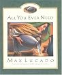 All You Ever Need