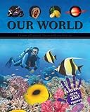 Our world : learn all about the world we live in