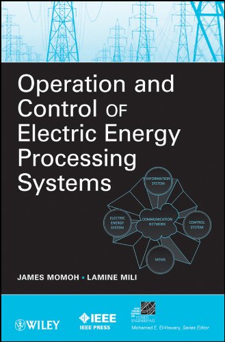 Operation and Control of Electric Energy Processing Systems (IEEE Press Series on Power Engineering)