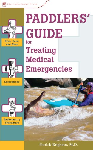 Paddlers' Guide to Treating Medical Emergencies (Treating Medical Emergencies - Menasha)