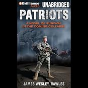 Patriots: A Novel of Survival in the Coming Collapse | [James Wesley Rawles]