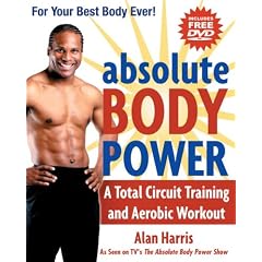 Absolute Body Power: A Total Circuit Training and Aerobic Workout (With DVD)