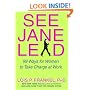 See Jane Lead: 99 Ways for Women to Take Charge at Work