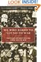 We Who Dared to Say No to War: American Antiwar Writing from 1812 to Now