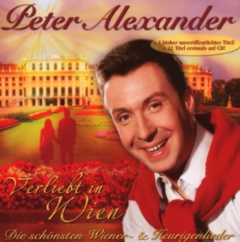Peter Alexander - Verliebt in Wien (Die schönsten Wiener & Heurigenlieder) (Cd1) - Zortam Music
