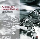 A place for reconciliation? : conflict and locality in Northern Ireland