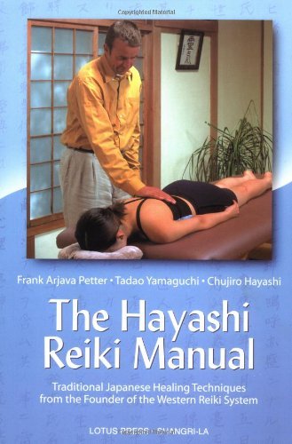The Hayashi Reiki Manual: Traditional Japanese Healing Techniques from the Founder of the Western Reiki System