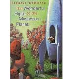 [(Wonderful Flight to the Mushroom Planet )] [Author: Cameron] [Jan-2001]