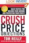 Crush Price Objections: Sales Tactics for Holding Your Ground and Protecting Your Profit