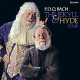 P.D.Q. Bach: The Jekyll & Hyde Tour
