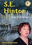 S. E. Hinton: Author of The Outsiders (Authors Teens Love)