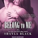 Belong to Me: Wicked Lovers, Book 5 | Shayla Black