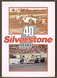 40 Silverstone years : the home of British motor racing