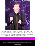 Rock N`Roll Guide to VH1`s Behind the Music: 1987, featuring Venom, Eurythmics, Rick Astley, Black Sabbath, Aztec Camera, Sodom, Foreigner, Sinitta, et. al.