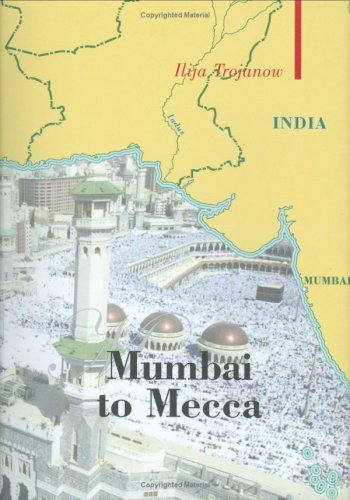 Mumbai To Mecca: A Pilgrimage to the Holy Sites of Islam