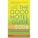 The Good Hotel Guide: Great Britain and Ireland