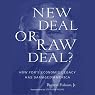 New Deal or Raw Deal?: How FDR's Economic Legacy Has Damaged America