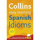 Collins Easy Learning Spanish Idioms (Reference) (Spanish and English Edition)