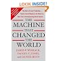 The Machine That Changed the World: The Story of Lean Production-- Toyota's Secret Weapon in the Global Car Wars That Is Now Revolutionizing World Industry