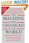 

The Machine That Changed the World: The Story of Lean Production-- Toyota's Secret Weapon in the Global Car Wars That Is Now Revolutionizing World Industry
