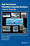 High Performance Embedded Computing Handbook: A Systems Perspective
