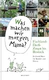 Fischland-Dar�-Zingst bis Rostock: Erlebnisf�hrer f�r Kinder und Eltern.