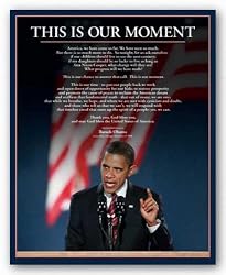 Barack Obama "This Is Our Moment" 16"x20" Art Print Poster
