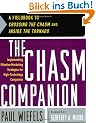 The Chasm Companion: A Fieldbook to Crossing the Chasm and Inside the Tornado