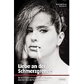 Liebe an der Schmerzgrenze - Die Leichtigkeit des Leidens - 16 Gespr�che �ber den Reiz des Sadomasochismus