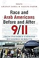 Race and Arab Americans Before and After 9/11: From Invisible Citizens to Visible Subjects (Arab American Writing)