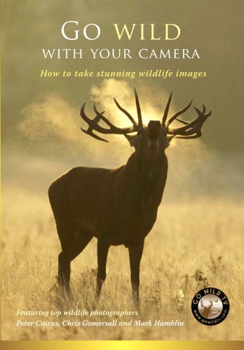 Go Wild with your Camera - a comprehensive guide to wildlife photography [DVD]