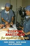 Essential anaesthesia for medical students