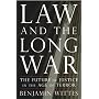 Law and the Long War: The Future of Justice in the Age of Terror