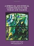 A Spiritual and Ethical Compendium to the Torah and Talmud