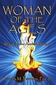 Woman of the Ages: Regaining Our Ancient Memory