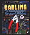 Cabling: The Complete Guide to Network Wiring