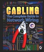 Cabling: The Complete Guide to Network Wiring