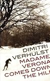 Madame Verona comes down the hill
