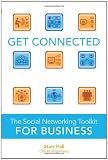 Get Connected: The Social Networking Toolkit for Business