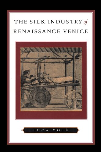 The Silk Industry of Renaissance Venice