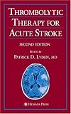 Thrombolytic Therapy for Acute Stroke (Current Clinical Neurology)